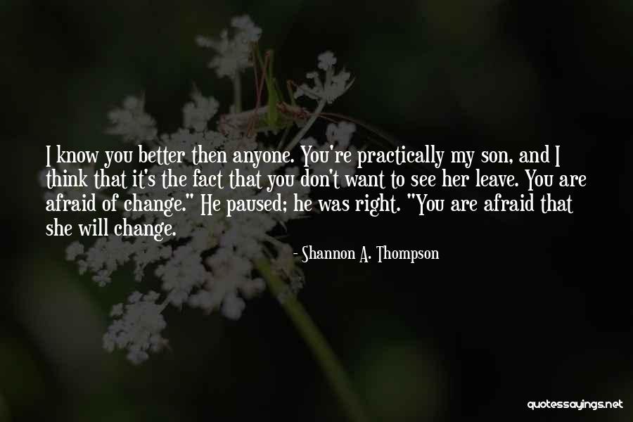 He Will Leave Quotes By Shannon A. Thompson