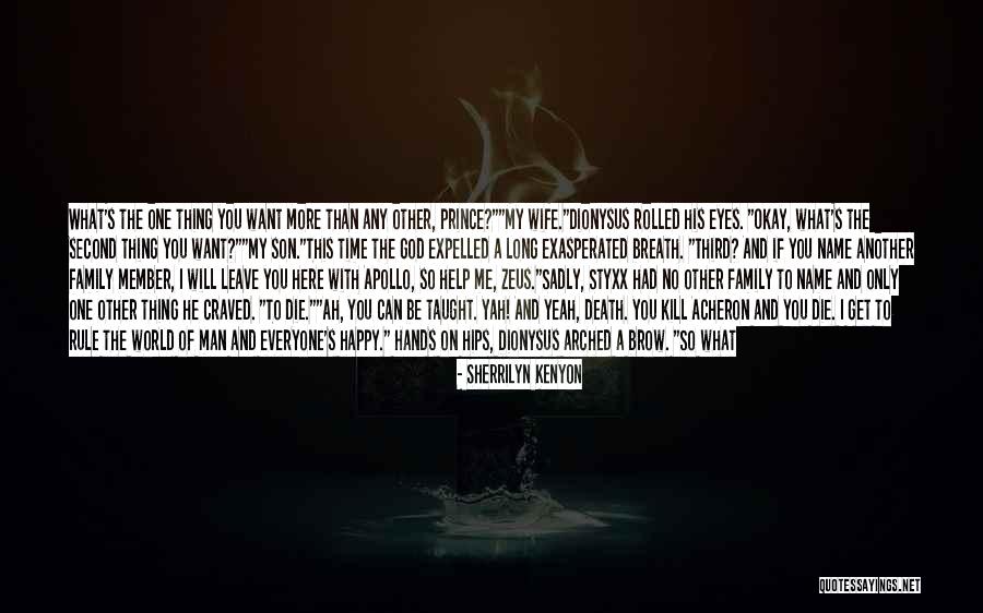 He Will Leave Quotes By Sherrilyn Kenyon He Will Leave Quotes By Sherrilyn Kenyon