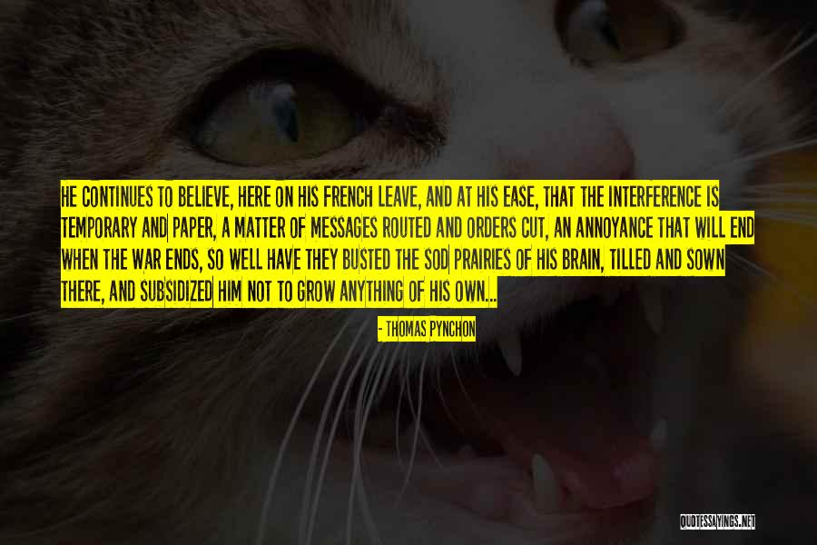 He Will Leave Quotes By Thomas Pynchon He Will Leave Quotes By Thomas Pynchon