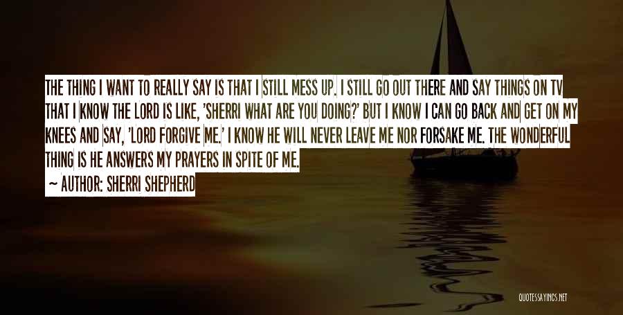 He Will Leave You Quotes By Sherri Shepherd