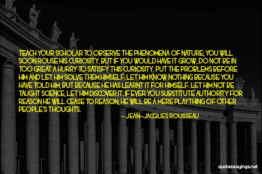 He Will Let You Know Quotes By Jean-Jacques Rousseau He Will Let You Know Quotes By Jean-Jacques Rousseau