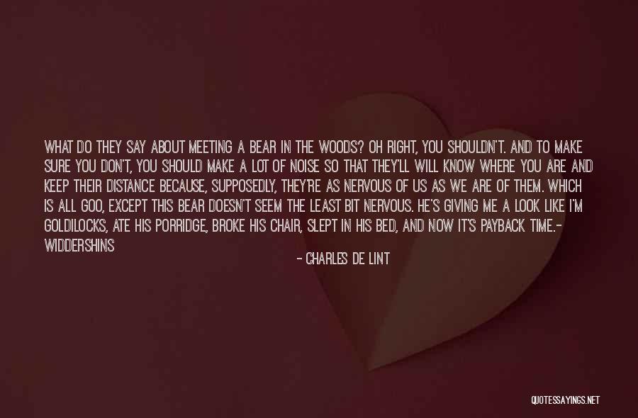 He Will Make Time Quotes By Charles De Lint He Will Make Time Quotes By Charles De Lint