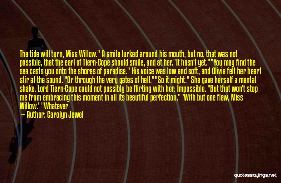 He Will Miss Me Quotes By Carolyn Jewel