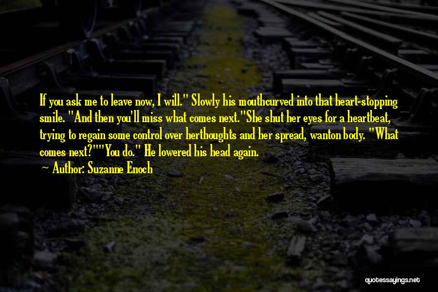 He Will Miss Me Quotes By Suzanne Enoch