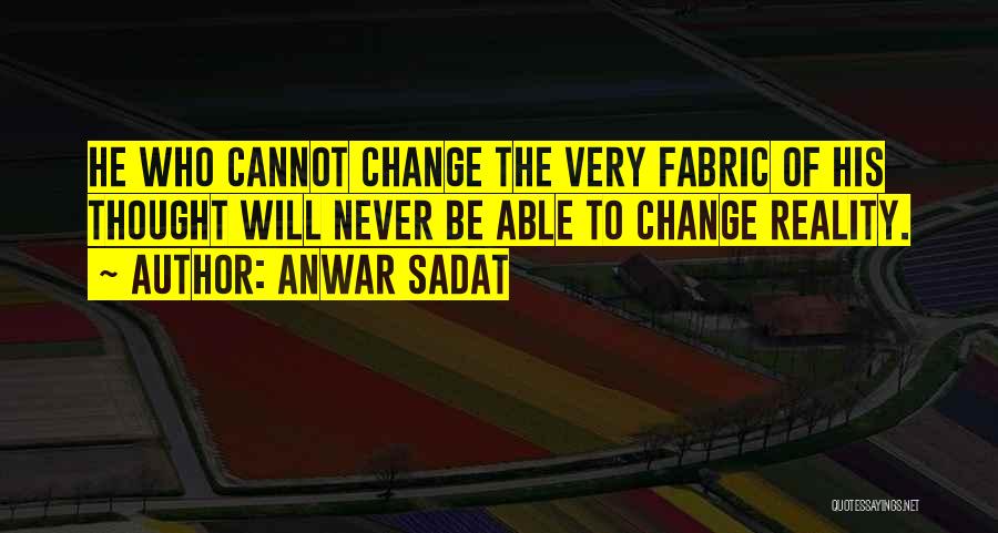 He Will Never Change Quotes By Anwar Sadat