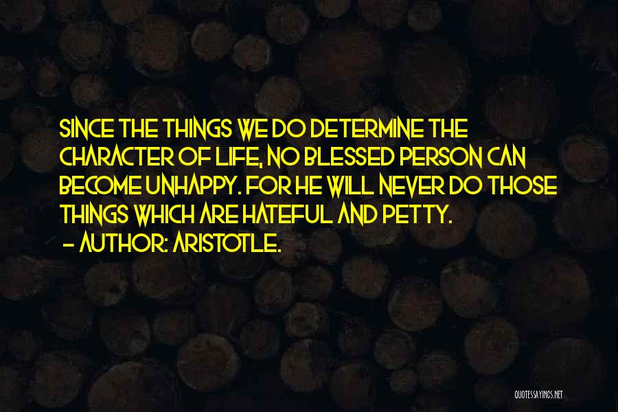 He Will Never Change Quotes By Aristotle.