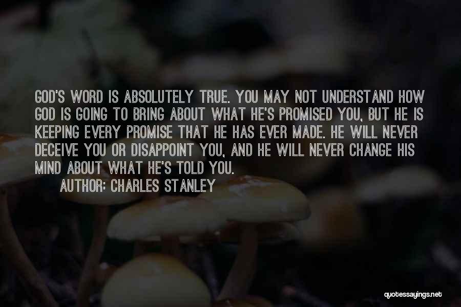 He Will Never Change Quotes By Charles Stanley