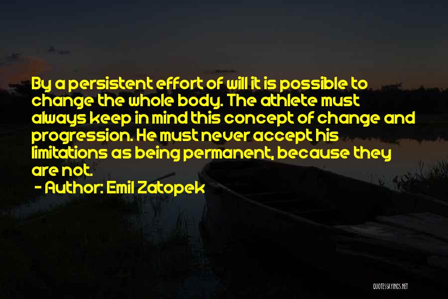 He Will Never Change Quotes By Emil Zatopek
