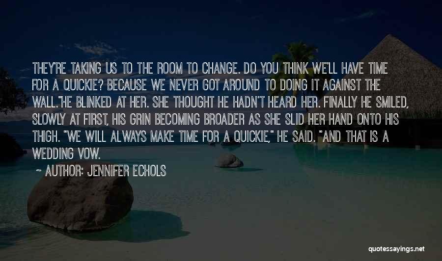 He Will Never Change Quotes By Jennifer Echols