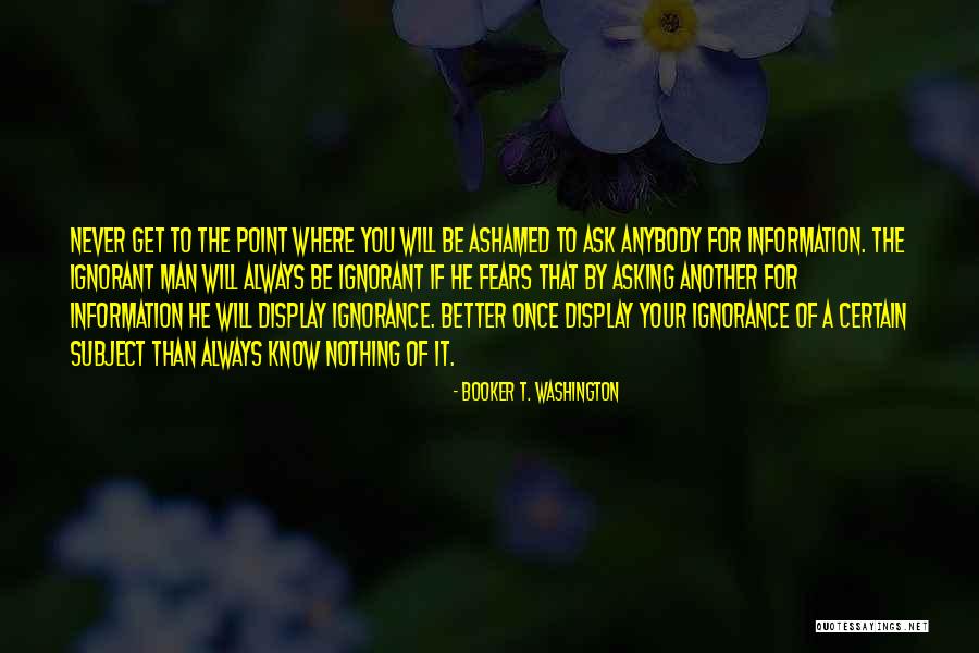 He Will Never Know Quotes By Booker T. Washington He Will Never Know Quotes By Booker T. Washington