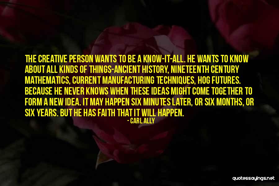 He Will Never Know Quotes By Carl Ally He Will Never Know Quotes By Carl Ally