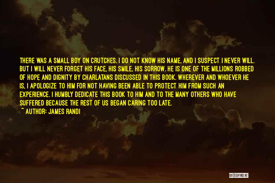 He Will Never Know Quotes By James Randi