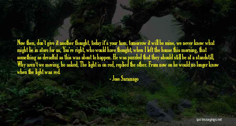 He Will Never Know Quotes By Jose Saramago