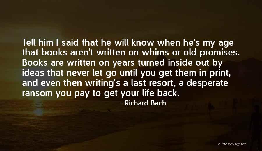 He Will Never Know Quotes By Richard Bach