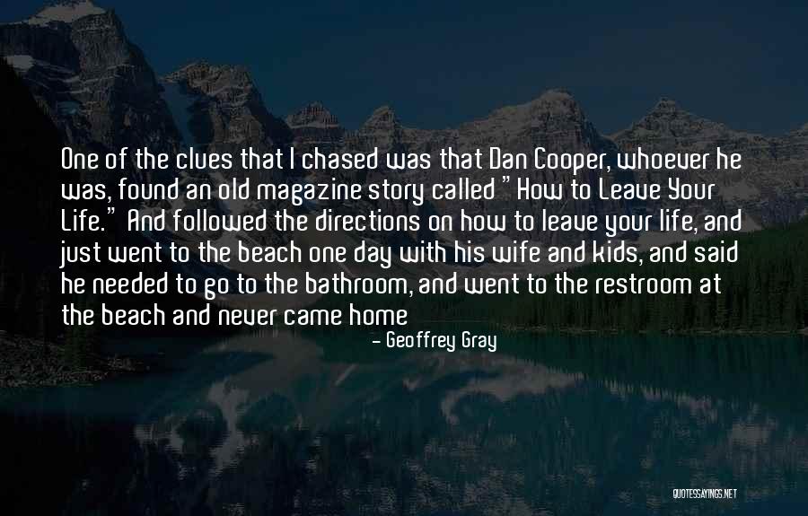 He Will Never Leave His Wife Quotes By Geoffrey Gray He Will Never Leave His Wife Quotes By Geoffrey Gray