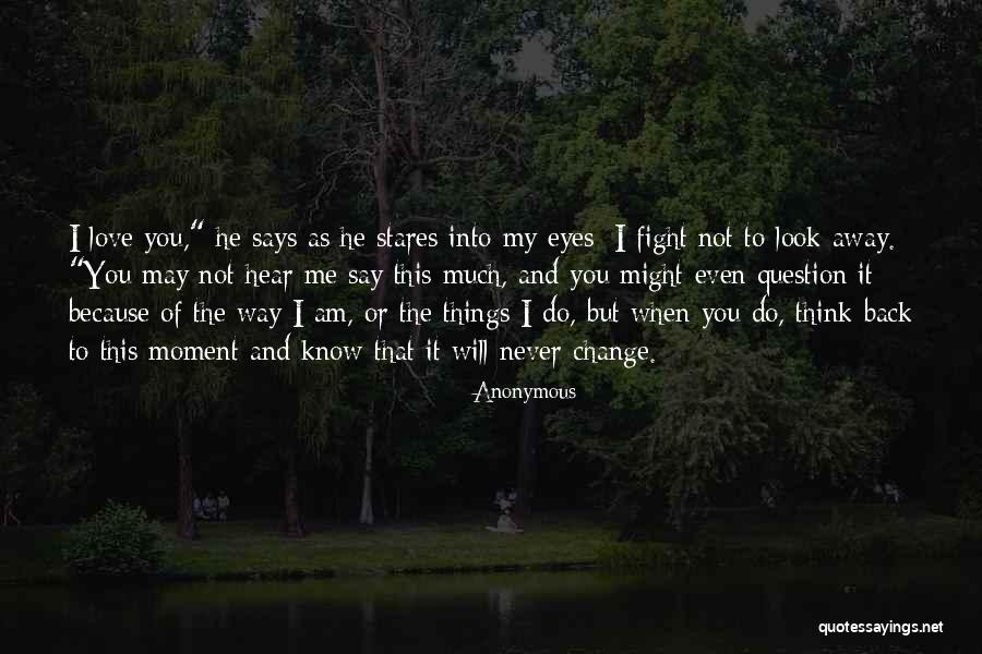 He Will Never Love You Quotes By Anonymous He Will Never Love You Quotes By Anonymous