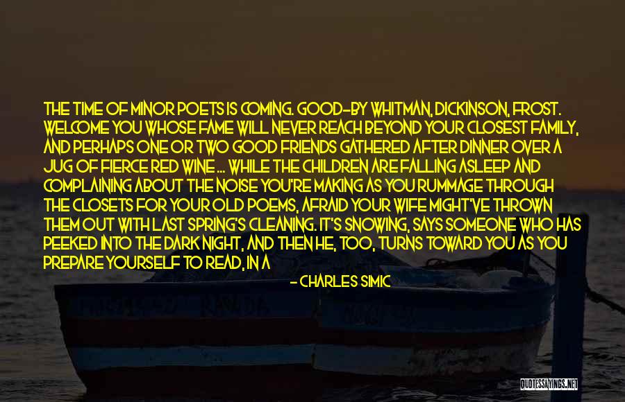 He Will Never Love You Quotes By Charles Simic He Will Never Love You Quotes By Charles Simic