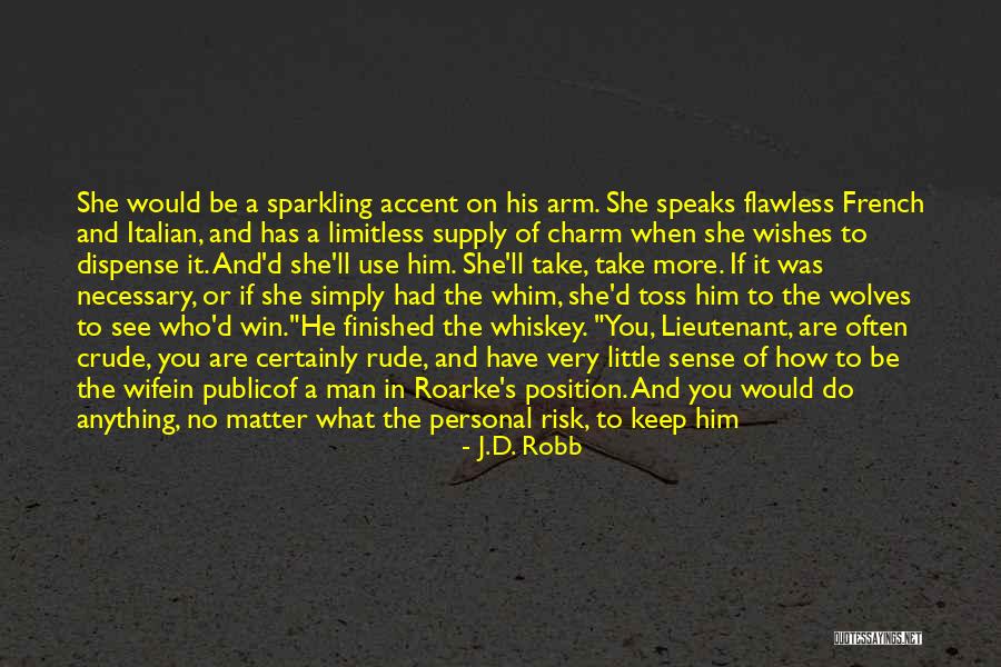 He Will Never Love You Quotes By J.D. Robb He Will Never Love You Quotes By J.D. Robb