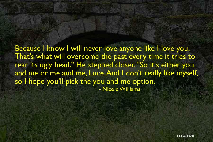 He Will Never Love You Quotes By Nicole Williams He Will Never Love You Quotes By Nicole Williams