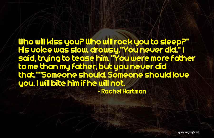 He Will Never Love You Quotes By Rachel Hartman He Will Never Love You Quotes By Rachel Hartman