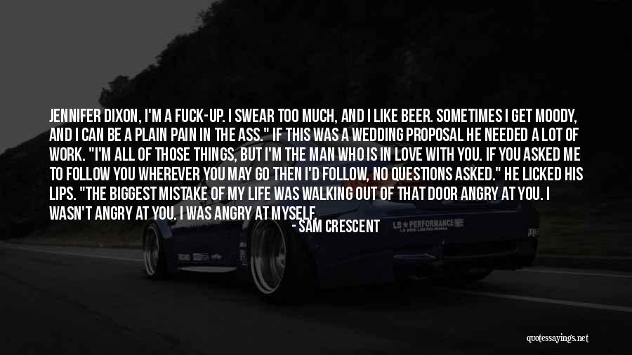 He Will Never Love You Quotes By Sam Crescent He Will Never Love You Quotes By Sam Crescent