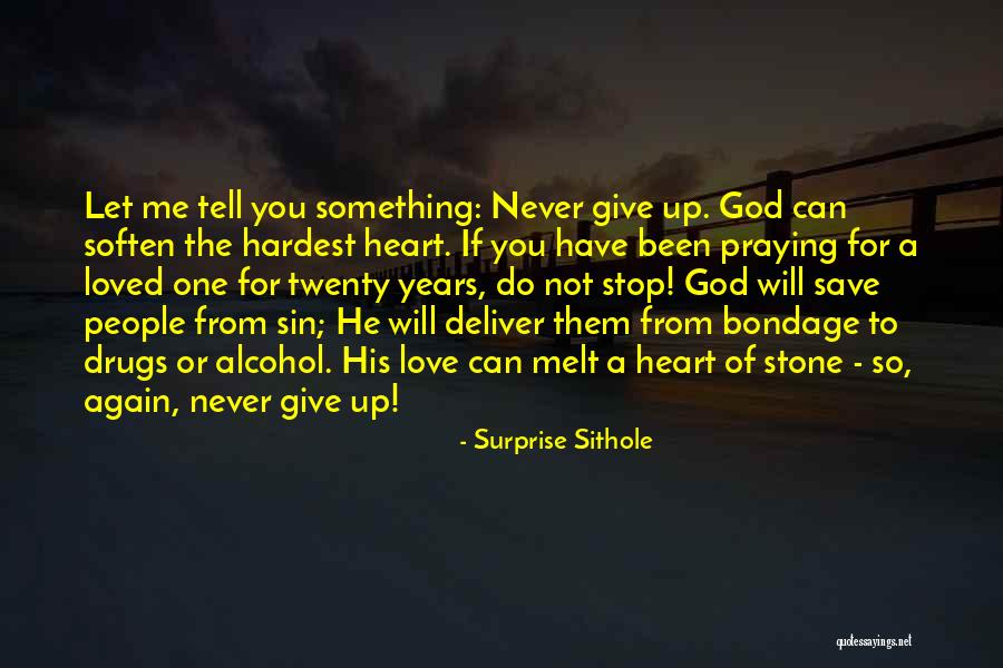He Will Never Love You Quotes By Surprise Sithole He Will Never Love You Quotes By Surprise Sithole