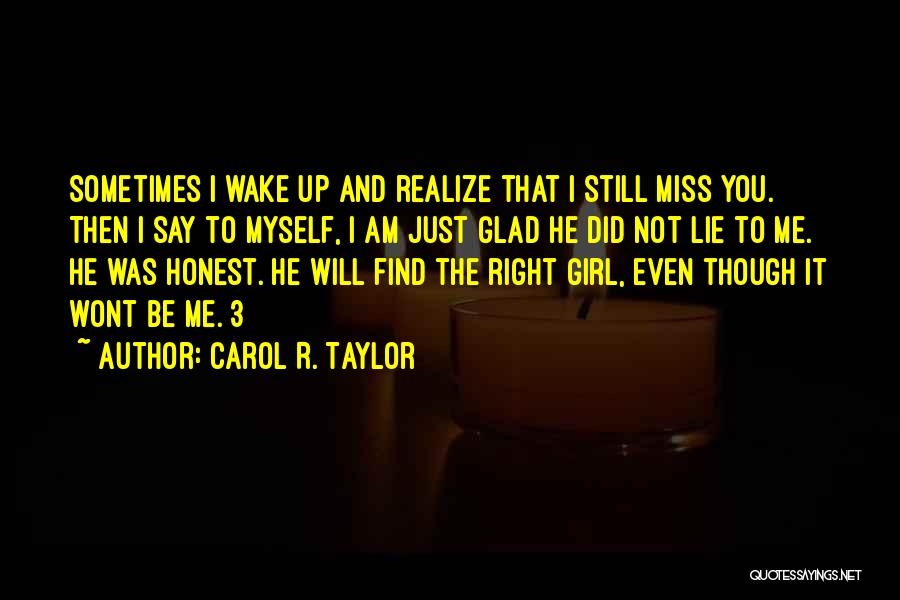 He Will Realize Quotes By Carol R. Taylor