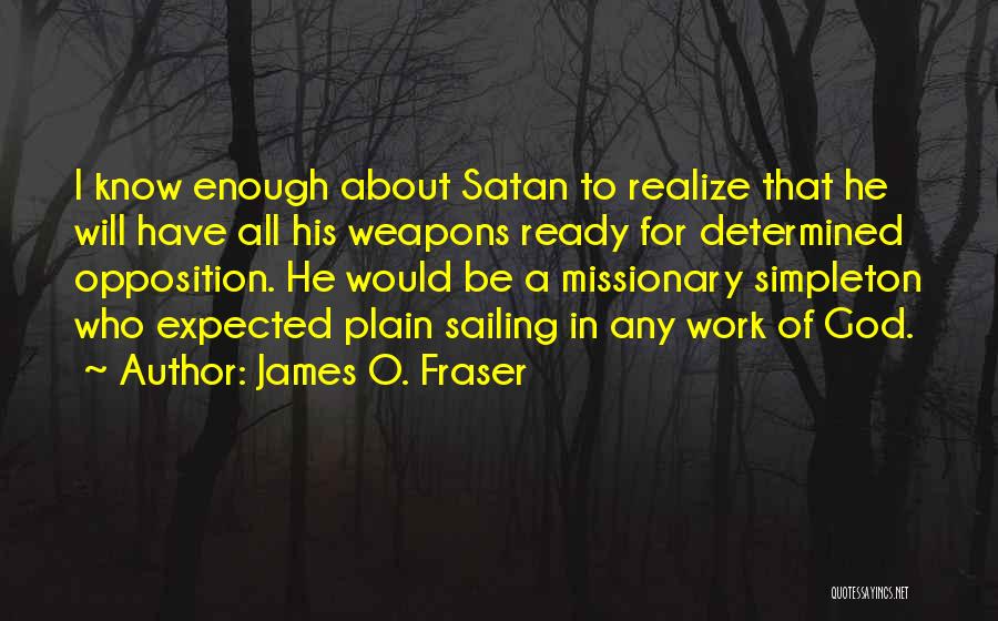 He Will Realize Quotes By James O. Fraser