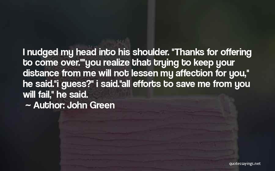 He Will Realize Quotes By John Green