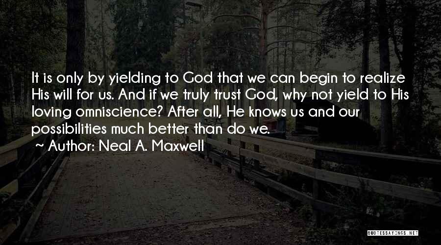 He Will Realize Quotes By Neal A. Maxwell