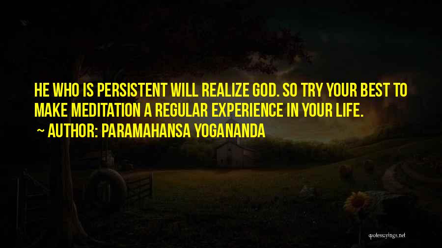 He Will Realize Quotes By Paramahansa Yogananda