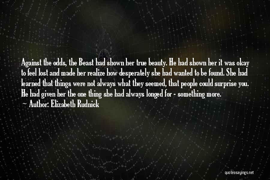 He Will Realize What He's Lost Quotes By Elizabeth Rudnick