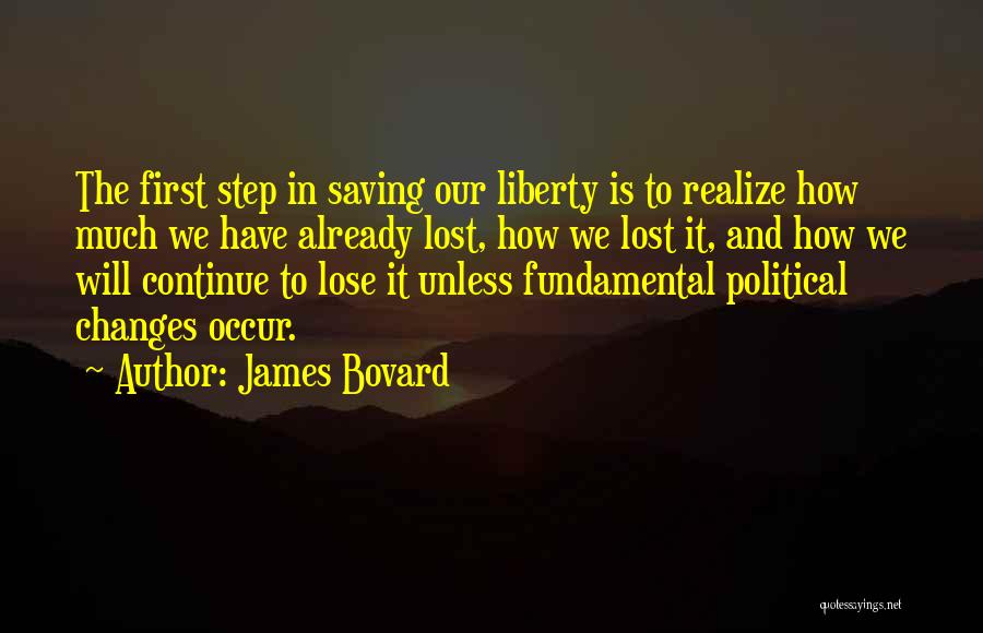 He Will Realize What He's Lost Quotes By James Bovard