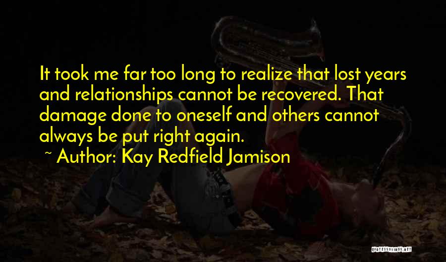 He Will Realize What He's Lost Quotes By Kay Redfield Jamison