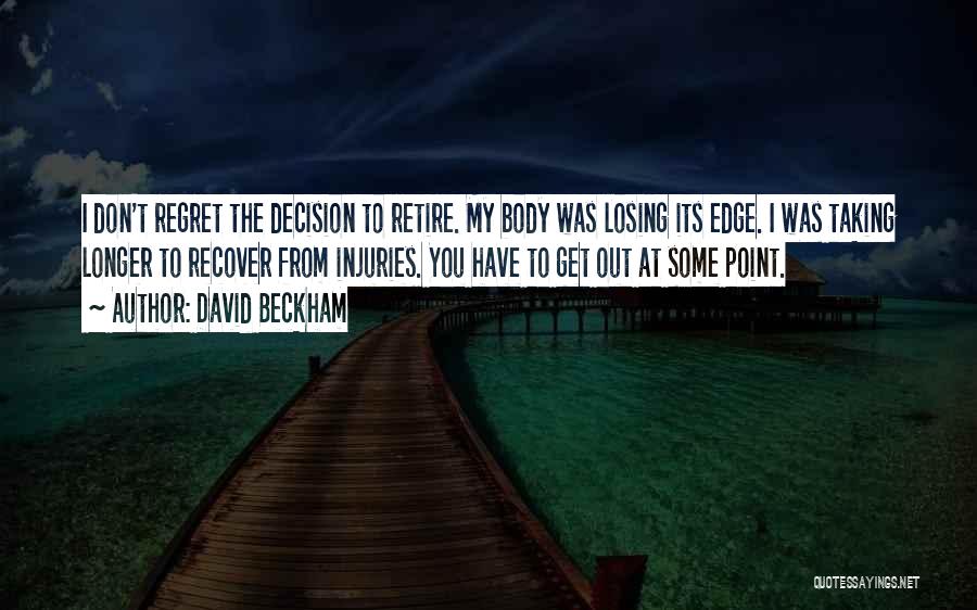 He Will Regret Losing You Quotes By David Beckham