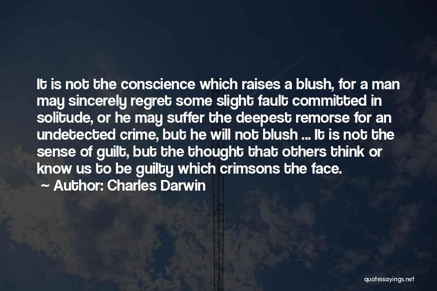 He Will Regret Quotes By Charles Darwin