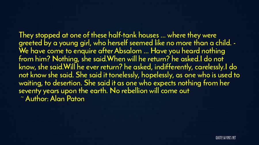 He Will Return Quotes By Alan Paton