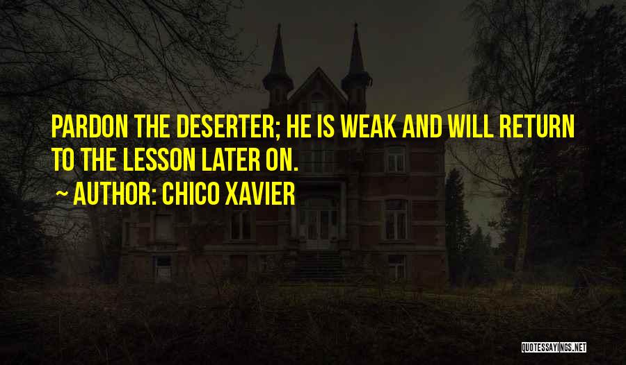 He Will Return Quotes By Chico Xavier