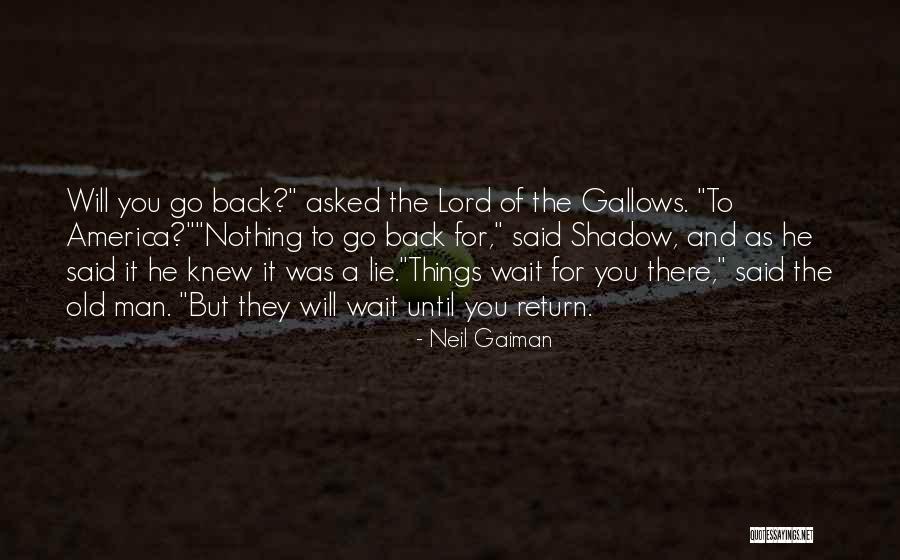 He Will Return Quotes By Neil Gaiman