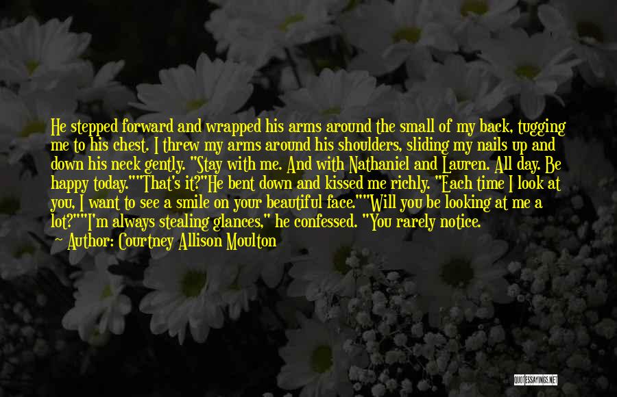 He Will Want Me Back Quotes By Courtney Allison Moulton