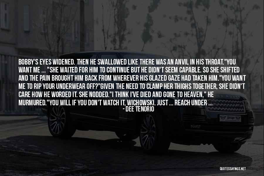 He Will Want Me Back Quotes By Dee Tenorio He Will Want Me Back Quotes By Dee Tenorio
