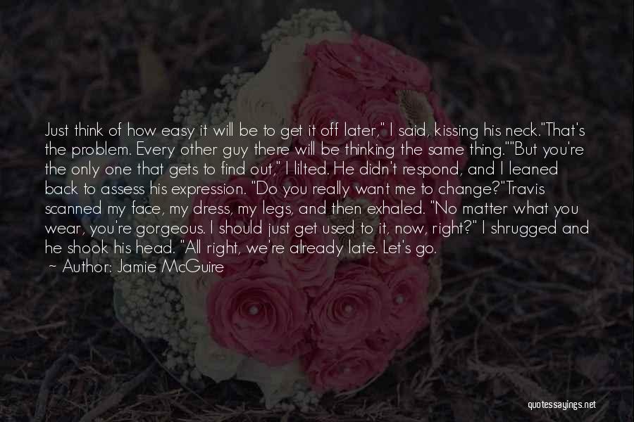 He Will Want Me Back Quotes By Jamie McGuire