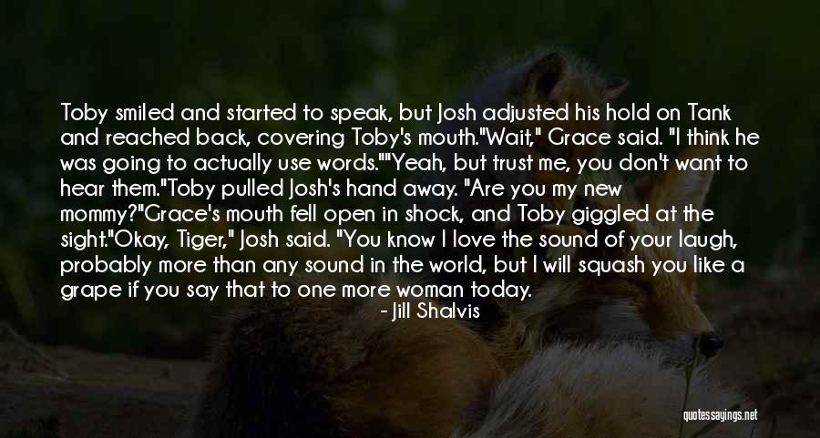 He Will Want Me Back Quotes By Jill Shalvis He Will Want Me Back Quotes By Jill Shalvis