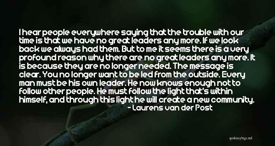 He Will Want Me Back Quotes By Laurens Van Der Post He Will Want Me Back Quotes By Laurens Van Der Post