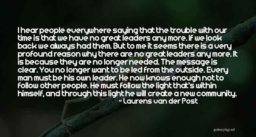 He Will Want Me Back Quotes By Laurens Van Der Post