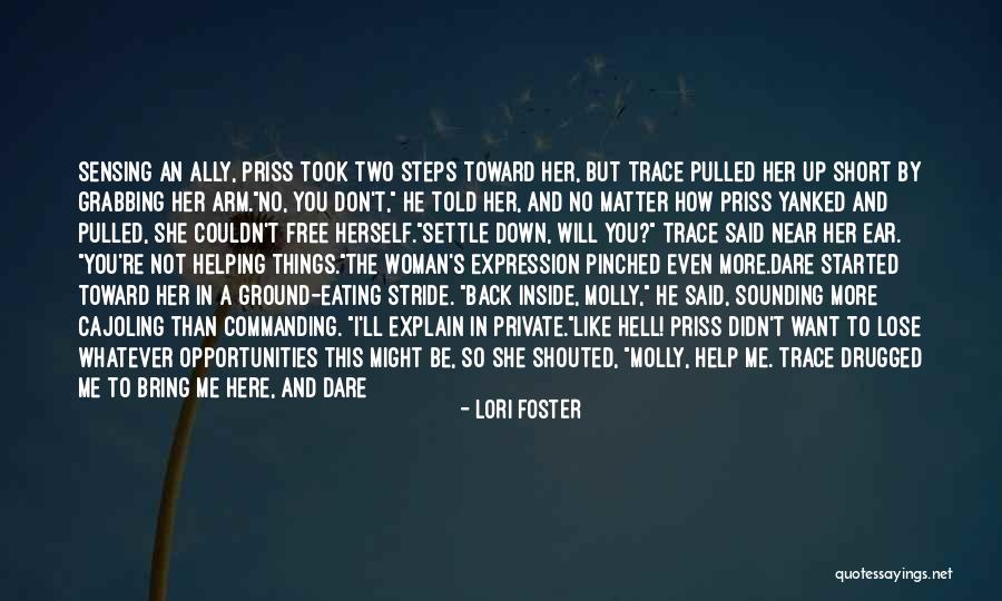 He Will Want Me Back Quotes By Lori Foster He Will Want Me Back Quotes By Lori Foster