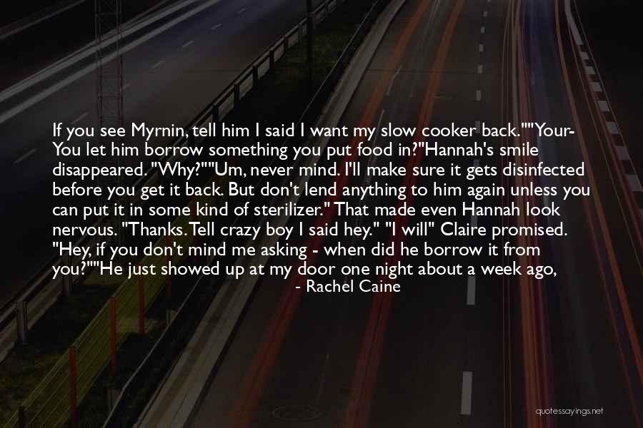 He Will Want Me Back Quotes By Rachel Caine He Will Want Me Back Quotes By Rachel Caine