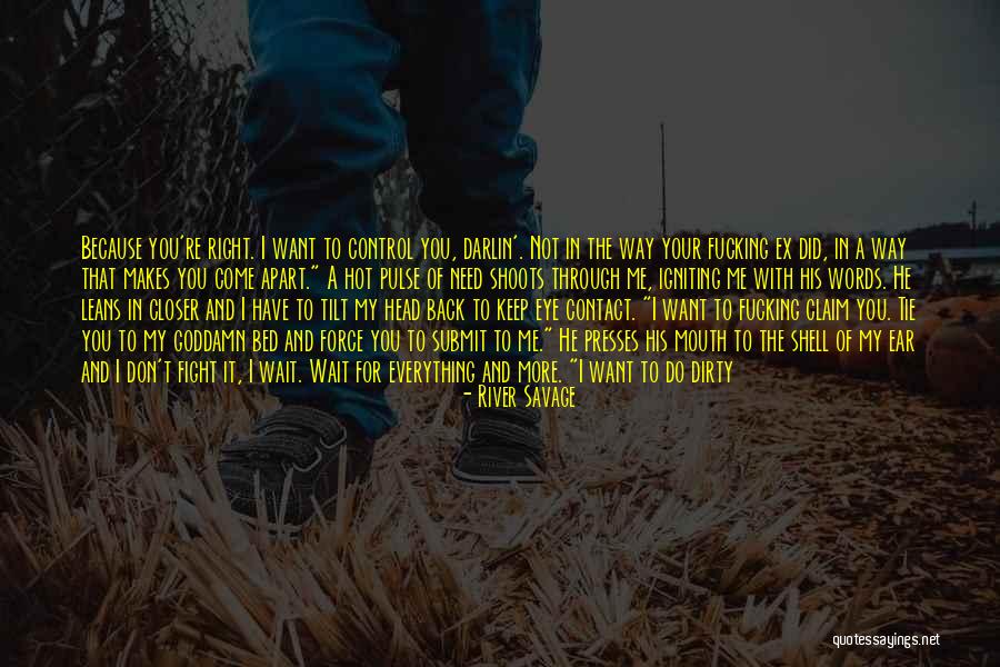 He Will Want Me Back Quotes By River Savage He Will Want Me Back Quotes By River Savage