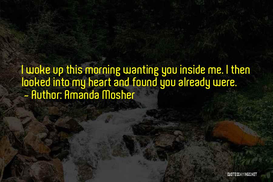 He Woke Me Up This Morning Quotes By Amanda Mosher