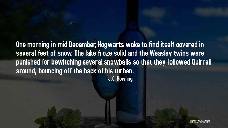 He Woke Me Up This Morning Quotes By J.K. Rowling